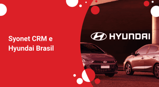 Syonet CRM homologado pela Hyundai Brasil